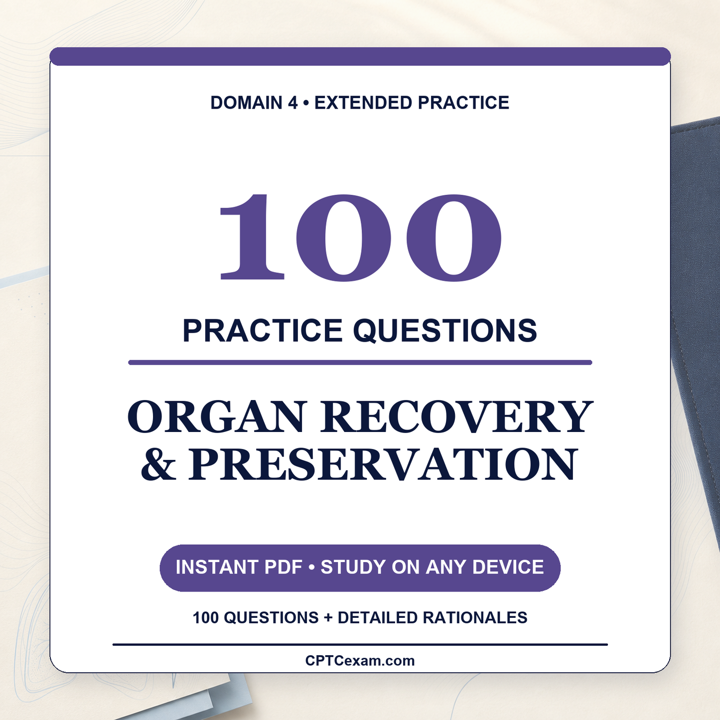 Organ Recovery & Preservation - 100 CPTC Exam Practice Questions (July 2026 Edition)