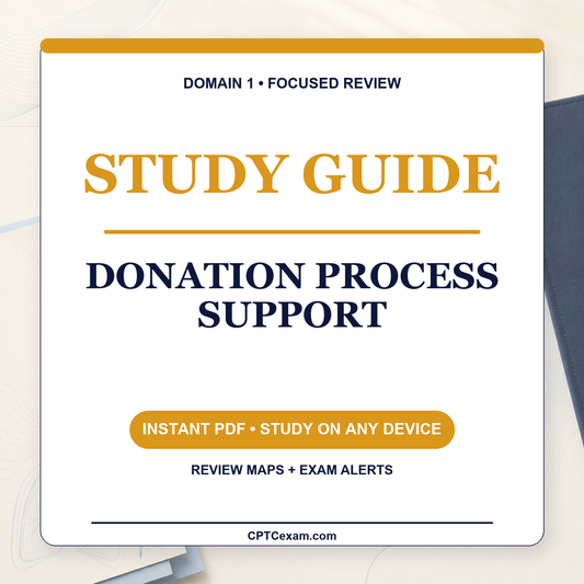 Donation Process Support - CPTC Study Guide- (2026 Edition)