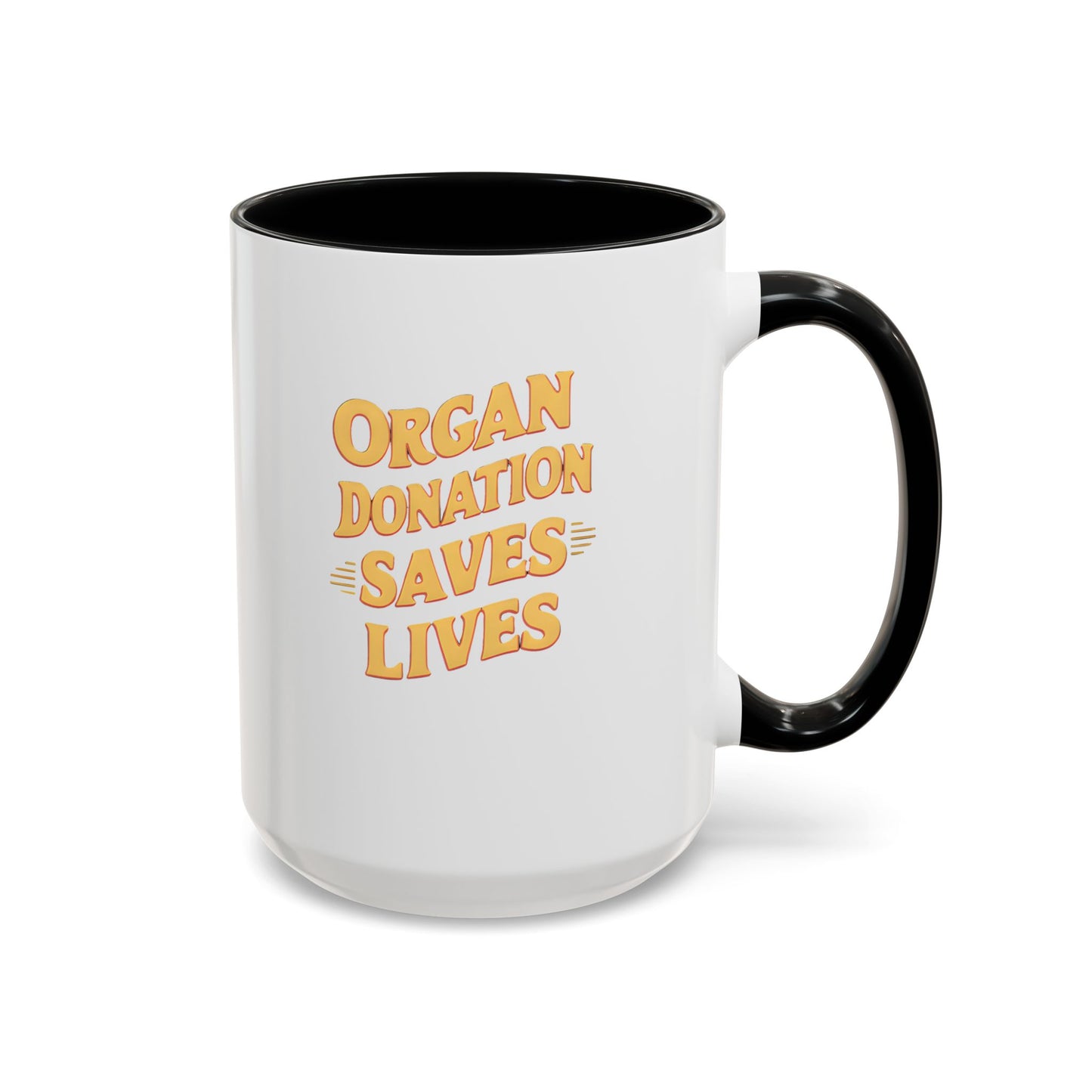 Organ Donation Saves Lives, Ceramic Mug, 11 & 15oz