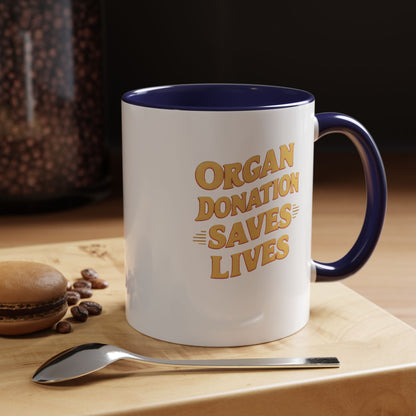 Organ Donation Saves Lives, Ceramic Mug, 11 & 15oz