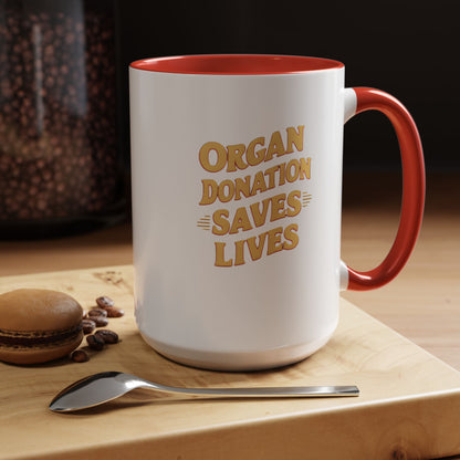 Organ Donation Saves Lives, Ceramic Mug, 11 & 15oz