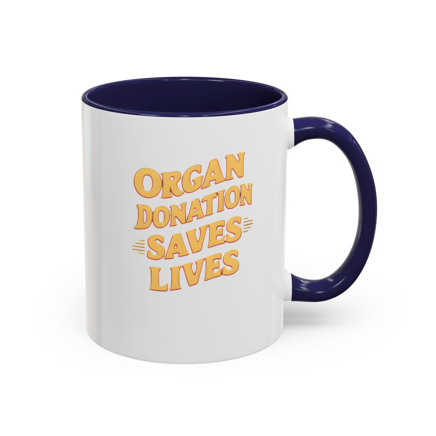 Organ Donation Saves Lives, Ceramic Mug, 11 & 15oz