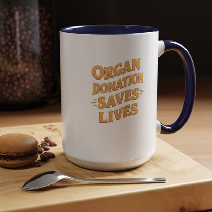 Organ Donation Saves Lives, Ceramic Mug, 11 & 15oz