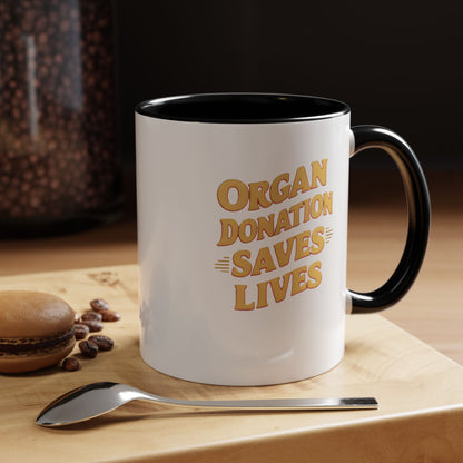 Organ Donation Saves Lives, Ceramic Mug, 11 & 15oz