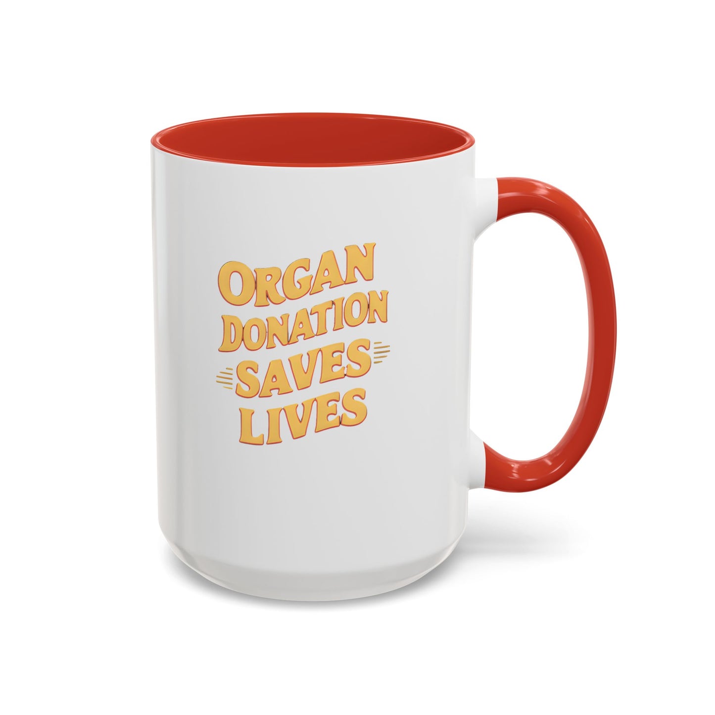 Organ Donation Saves Lives, Ceramic Mug, 11 & 15oz