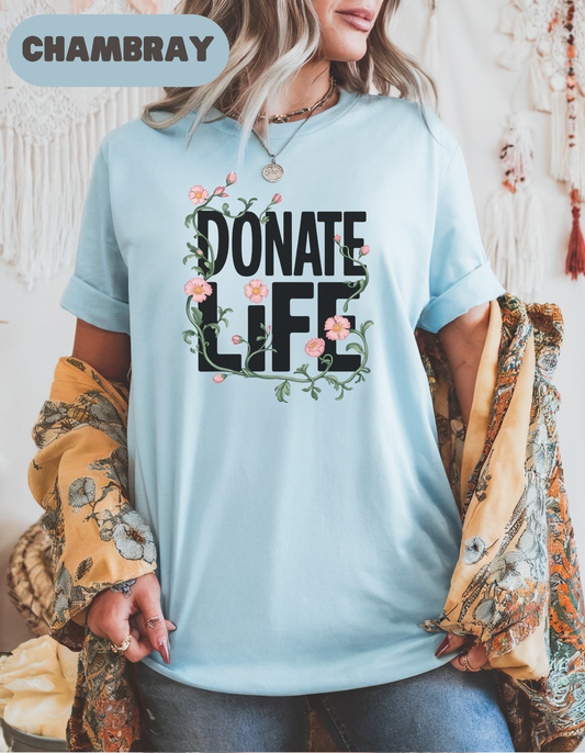Comfort Colors Floral Donate Life Shirt, Organ Donation Shirt, Organ Donor, Organ Transplant, Heart, Liver, Kidney, Lung, Living Donor, RN