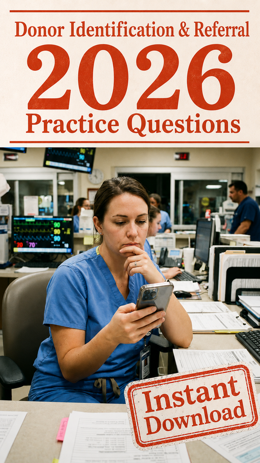 Donor Identification & Referral - 50 CPTC Practice Questions (July 2026 Edition)