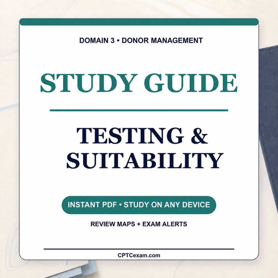 Donor Management: Testing & Suitability - CPTC Study Guide (2026 Edition)