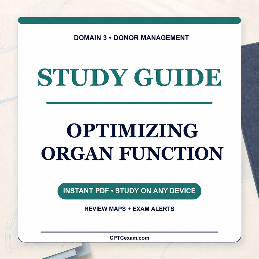 Donor Management: Optimizing Organ Function Study Guide (2026 Edition)