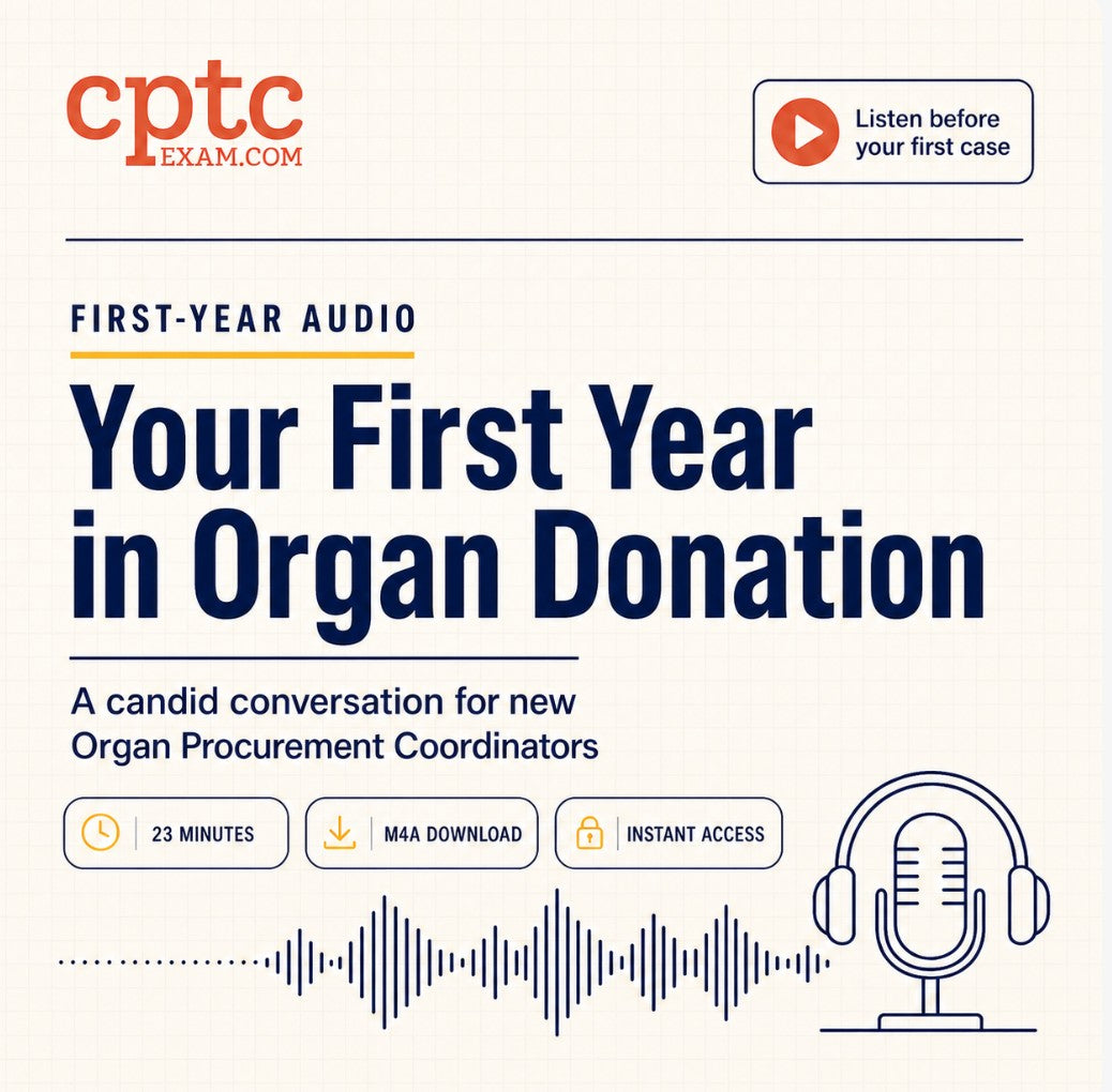 A Candid Conversation About Your First Year as an Organ Procurement Coordinator