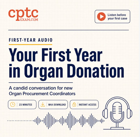 A Candid Conversation About Your First Year as an Organ Procurement Coordinator